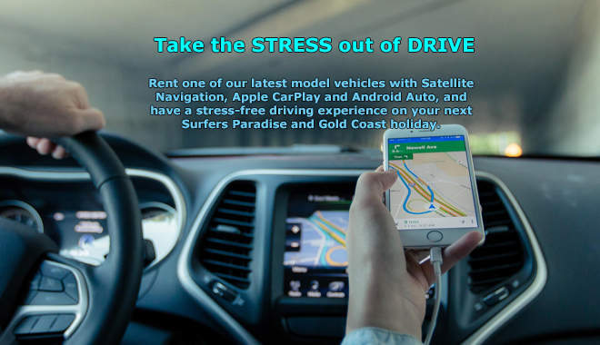 Take the STRESS out of DRIVE; rent one of our latest model vehicles equipped with Satellite Navigation, Apple CarPlay and Android Auto and enjoy a stree-free holiday.